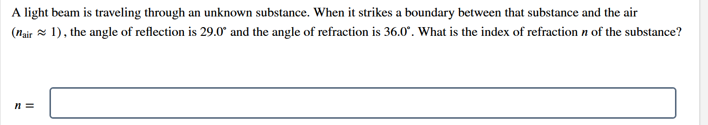 A Light Beam Is Traveling Through An Unknown Substance When It Strikes A Boundary Between That Substance And The Air N 1