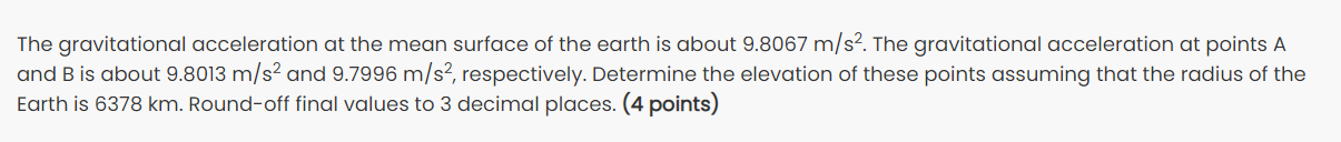 The Gravitational Acceleration At The Mean Surface Of The Earth Is About 9 8067 M S2 The Gravitational Acceleration At 1