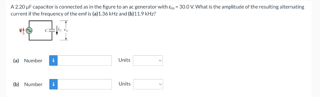 A 2 20 Pf Capacitor Is Connected As In The Figure To An Ac Generator With Em 30 0 V What Is The Amplitude Of The Resu 1