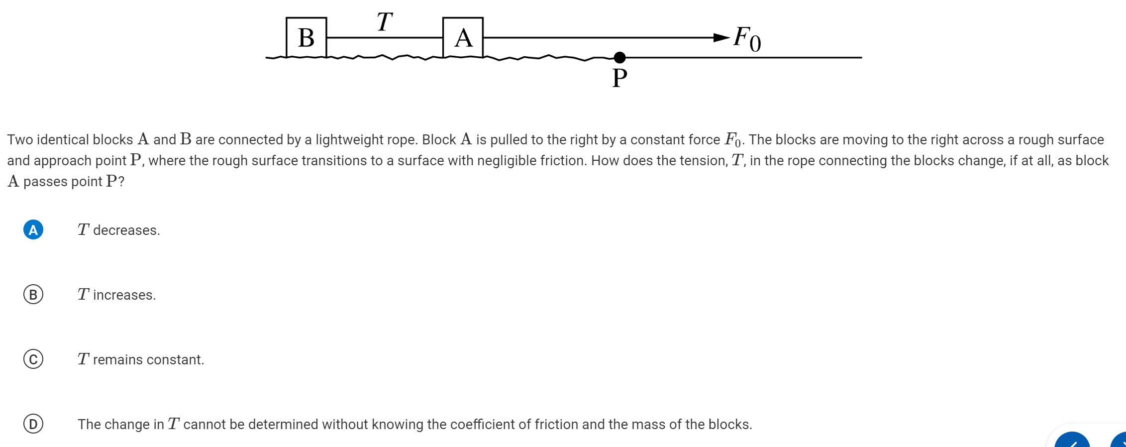 T B A Fo P Two Identical Blocks A And B Are Connected By A Lightweight Rope Block A Is Pulled To The Right By A Constan 1