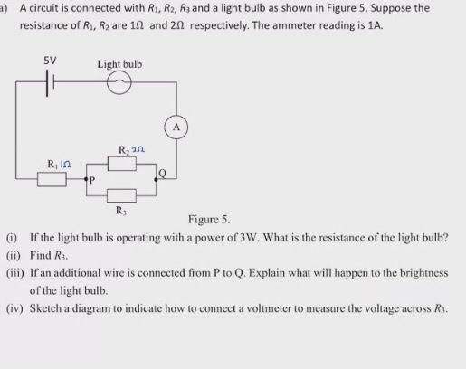 A Circuit Is Connected With Ri R2 Rz And A Light Bulb As Shown In Figure 5 Suppose The Resistance Of Rs Rare 11 An 1