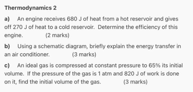 Thermodynamics 2 A An Engine Receives 680 J Of Heat From A Hot Reservoir And Gives Off 270 J Of Heat To A Cold Reservoi 1