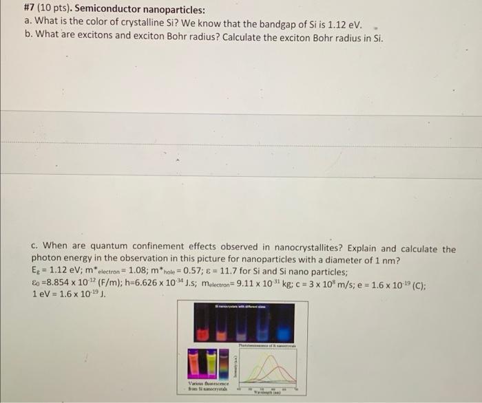 7 10 Pts Semiconductor Nanoparticles A What Is The Color Of Crystalline Si We Know That The Bandgap Of Si Is 1 12 1