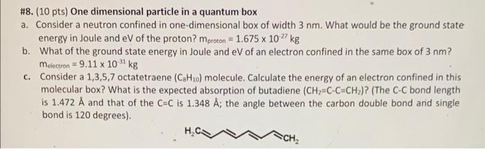 8 10 Pts One Dimensional Particle In A Quantum Box A Consider A Neutron Confined In One Dimensional Box Of Width 3 1