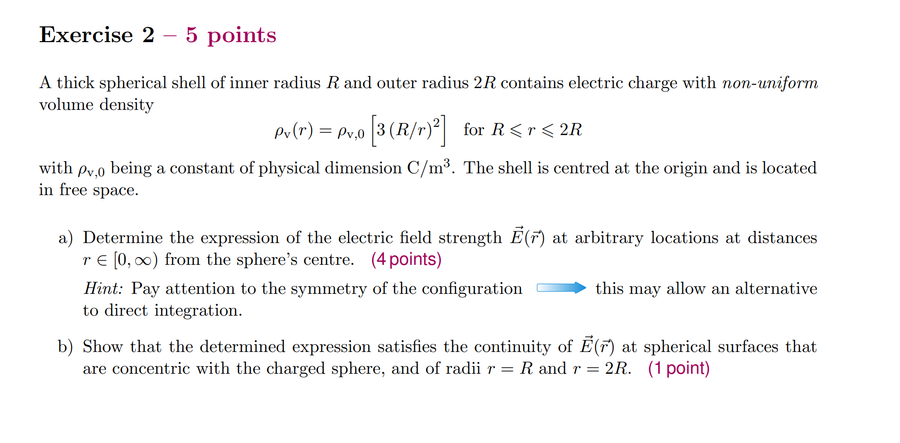 Exercise 2 5 Points A Thick Spherical Shell Of Inner Radius R And Outer Radius 2r Contains Electric Charge With Non Un 1