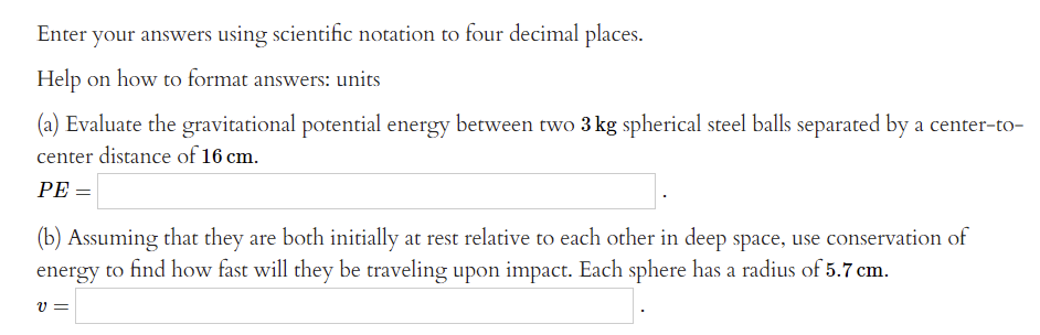 Enter Your Answers Using Scientific Notation To Four Decimal Places Help On How To Format Answers Units A Evaluate T 1