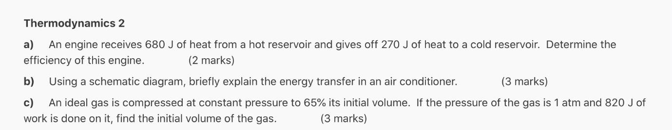 Thermodynamics 2 A An Engine Receives 680 J Of Heat From A Hot Reservoir And Gives Off 270 J Of Heat To A Cold Reservoi 1