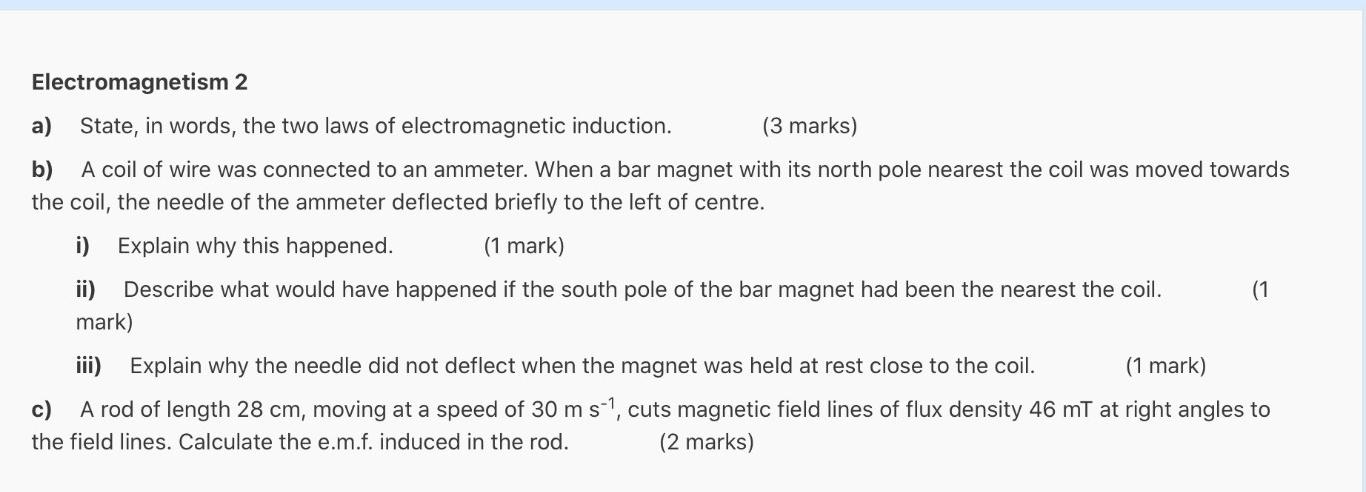 Electromagnetism 2 A State In Words The Two Laws Of Electromagnetic Induction 3 Marks B A Coil Of Wire Was Connec 1