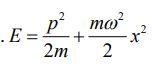 A Particle With Mass M Move On The X Axis While P Is The Momentum X Is The Place Coordinate And Omega Is A Given Const 1