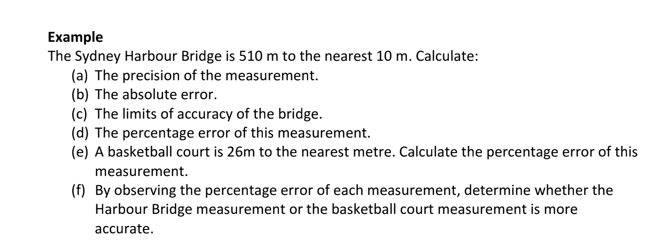 Example The Sydney Harbour Bridge Is 510 M To The Nearest 10 M Calculate A The Precision Of The Measurement B The 1