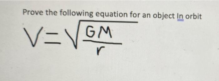 Prove The Following Equation For An Object In Orbit V Vgm R 1