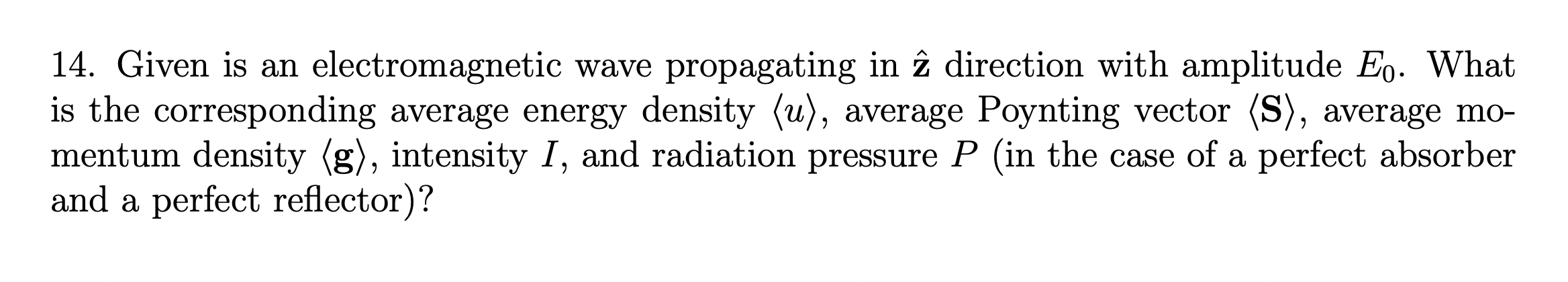 14 Given Is An Electromagnetic Wave Propagating In I Direction With Amplitude Eo What Is The Corresponding Average Ene 1