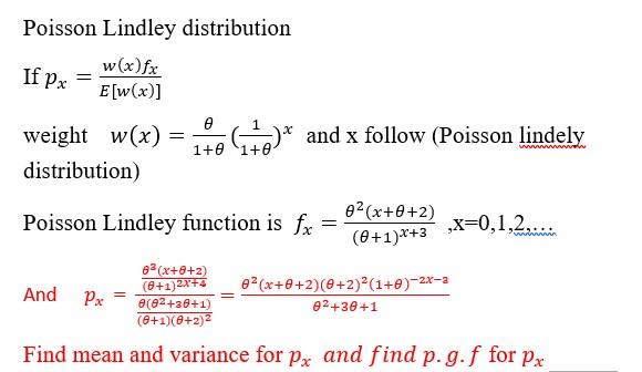 Poisson Lindley Distribution W X Fx If Px E W X Weight W X Distribution De G7e And X Follow Poisson Lindely 1 1