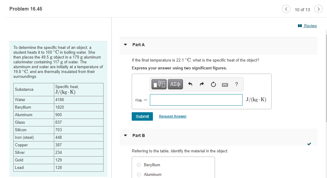 Problem 16 45 10 Of 13 Review Part A To Determine The Specific Heat Of An Object A Student Heats It To 100 C In Boil 1