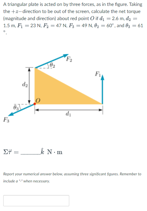A Triangular Plate Is Acted On By Three Forces As In The Figure Taking The Z Direction To Be Out Of The Screen Calcul 1