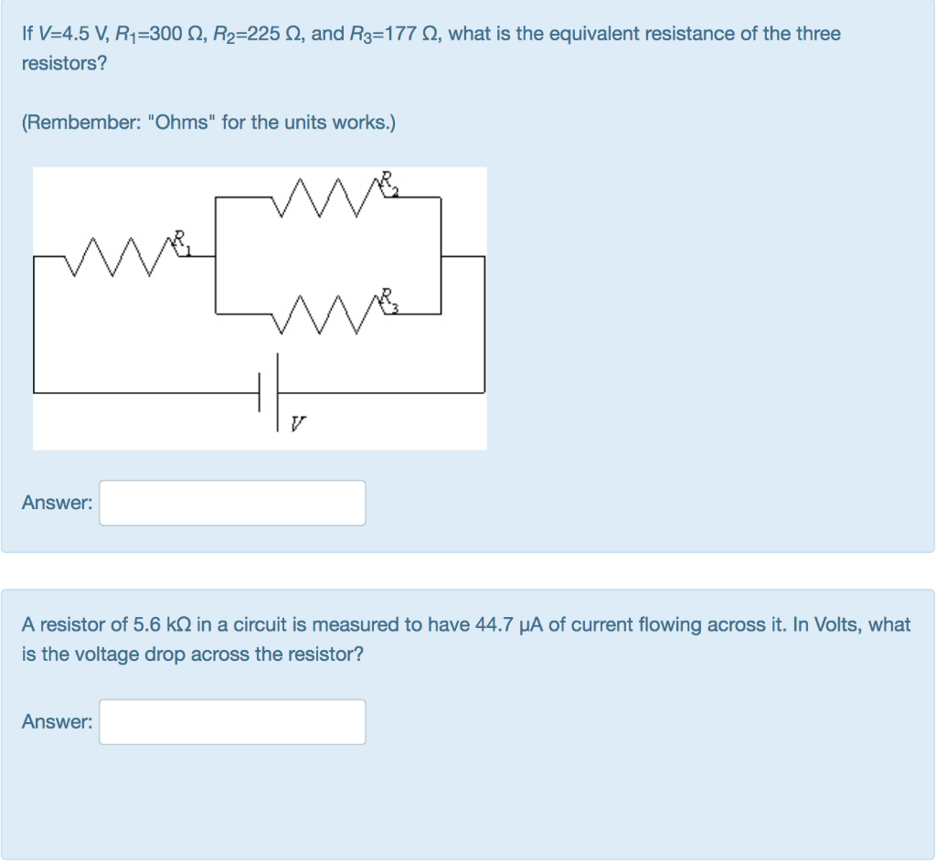 If V 4 5 V R1 300 12 R2 225 N And R3 177 12 What Is The Equivalent Resistance Of The Three Resistors Rembember O 1