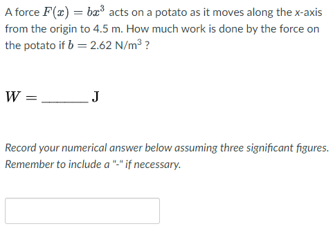 A Force F X Bzacts On A Potato As It Moves Along The X Axis From The Origin To 4 5 M How Much Work Is Done By The Fo 1