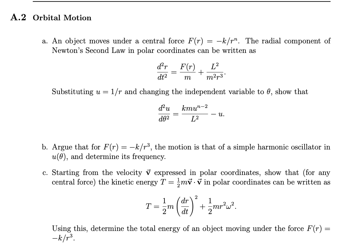 A 2 Orbital Motion A An Object Moves Under A Central Force F R K P The Radial Component Of Newton S Second Law In 1