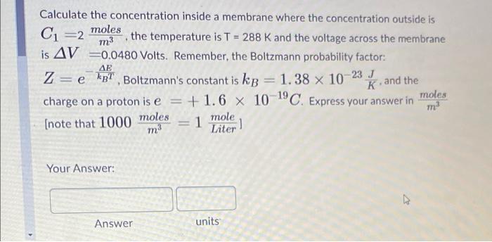 Calculate The Concentration Inside A Membrane Where The Concentration Outside Is C1 2 Moles M3 The Temperature Is T 2 1