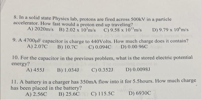A 8 In A Solid State Physics Lab Protons Are Fired Across 500kv In A Particle Accelerator How Fast Would A Proton End 1