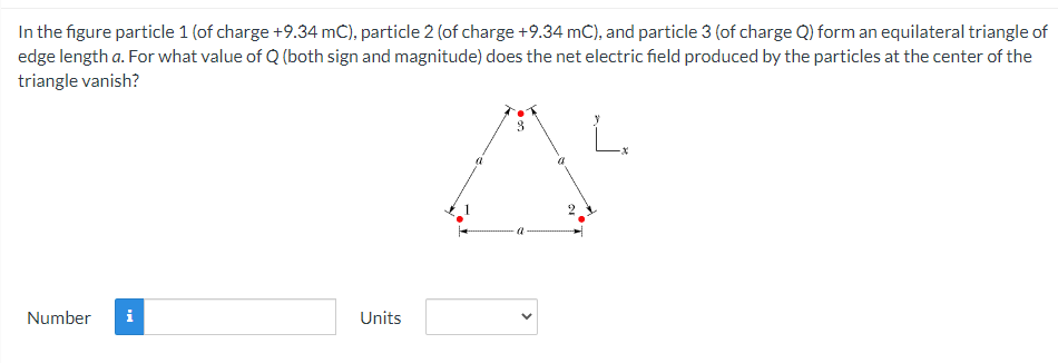 In The Figure Particle 1 Of Charge 9 34 Mc Particle 2 Of Charge 9 34 Mc And Particle 3 Of Charge Q Form An Equ 1
