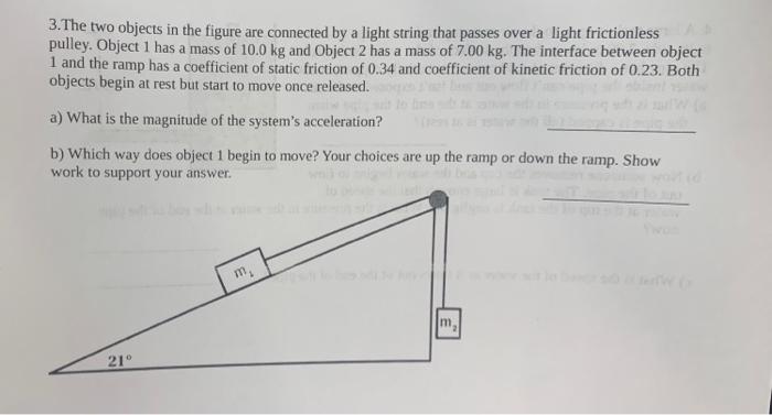 3 The Two Objects In The Figure Are Connected By A Light String That Passes Over A Light Frictionless Pulley Object 1 1
