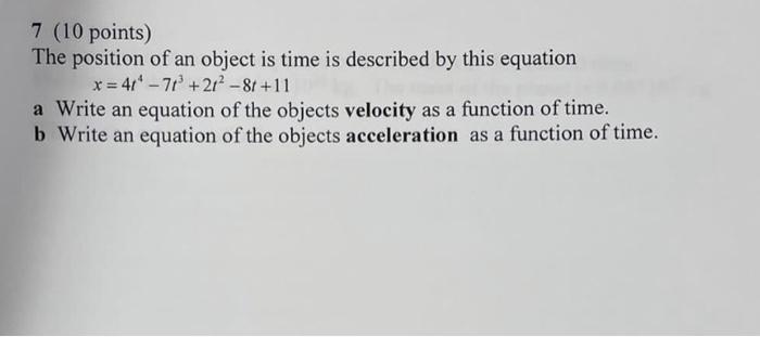 7 10 Points The Position Of An Object Is Time Is Described By This Equation X 414 71 21 81 11 A Write An Equation 1