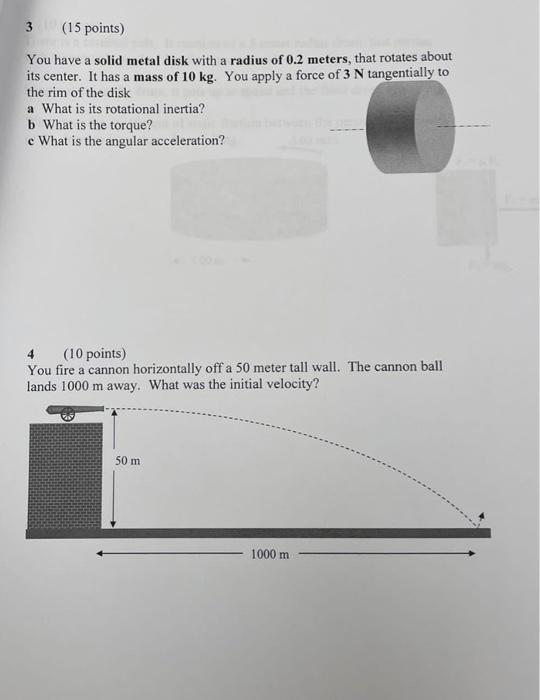 3 15 Points You Have A Solid Metal Disk With A Radius Of 0 2 Meters That Rotates About Its Center It Has A Mass Of 1 1