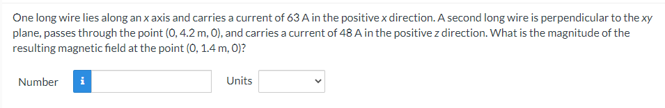 One Long Wire Lies Along An X Axis And Carries A Current Of 63 A In The Positive X Direction A Second Long Wire Is Perp 1
