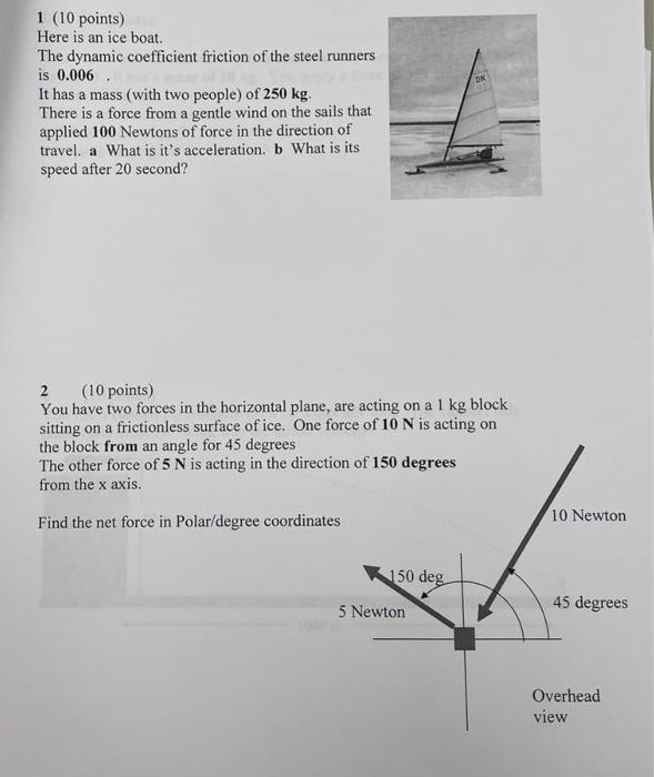 On 1 10 Points Here Is An Ice Boat The Dynamic Coefficient Friction Of The Steel Runners Is 0 006 It Has A Mass With 1