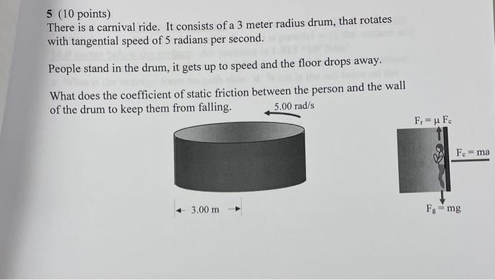 5 10 Points There Is A Carnival Ride It Consists Of A 3 Meter Radius Drum That Rotates With Tangential Speed Of 5 Ra 1