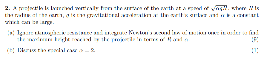 2 A Projectile Is Launched Vertically From The Surface Of The Earth At A Speed Of Vagr Where R Is The Radius Of The Ea 1