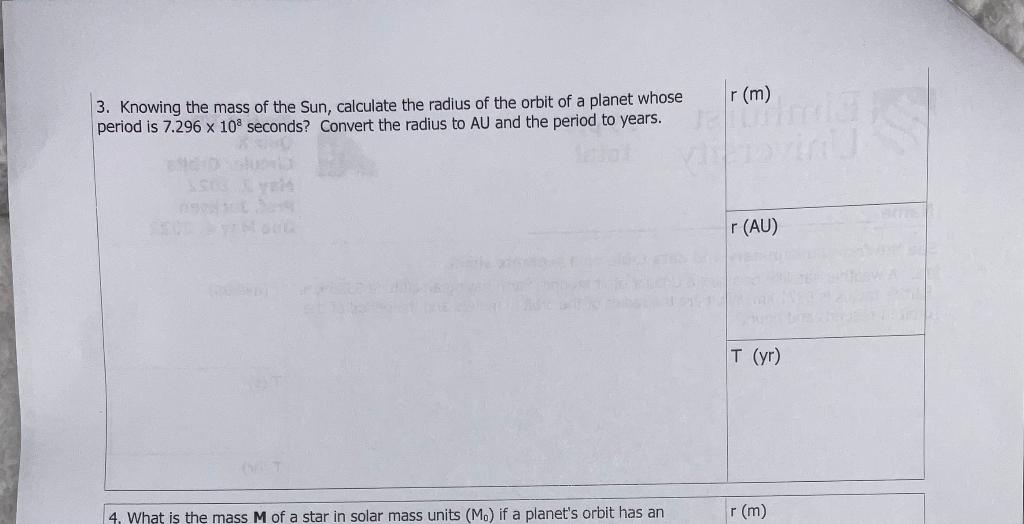 R M 3 Knowing The Mass Of The Sun Calculate The Radius Of The Orbit Of A Planet Whose Period Is 7 296 X 108 Seconds 1