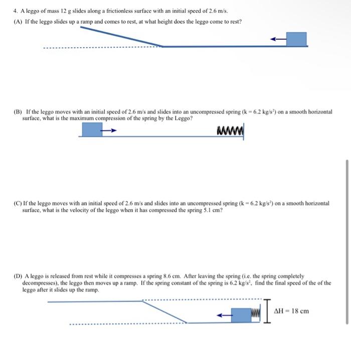 4 A Leggo Of Mass 12 G Slides Along A Frictionless Surface With An Initial Speed Of 2 6 M S A If The Leggo Slides Up 3