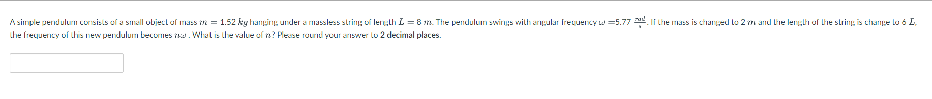 A Simple Pendulum Consists Of A Small Object Of Mass M 1 52 Kg Hanging Under A Massless String Of Length L 8 M The Pe 1