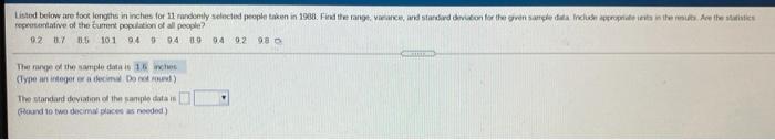 Listed Below Are Foot Length In Inches For 1 Mondomly Selected People Taken In 1908 Find The Range Vance And Standard 1