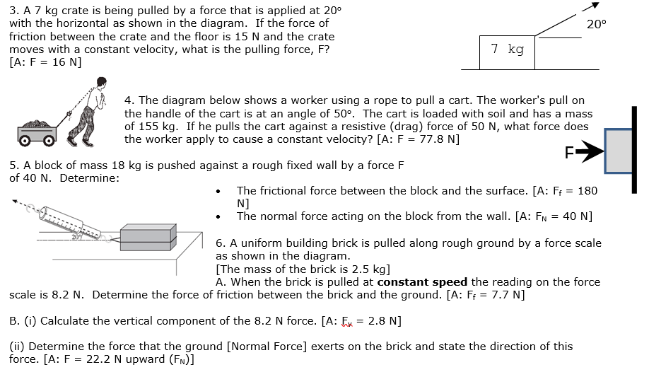 20 3 A 7 Kg Crate Is Being Pulled By A Force That Is Applied At 20 With The Horizontal As Shown In The Diagram If Th 1