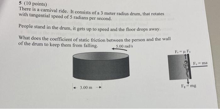 5 10 Points There Is A Carnival Ride It Consists Of A 3 Meter Radius Drum That Rotates With Tangential Speed Of 5 Ra 1