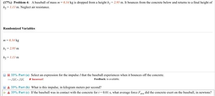 17 Problem 4 A Baseball Of Mass M 0 34 Kg Is Dropped From A Heighth 2 95 M It Bounces From The Concrete Below 1