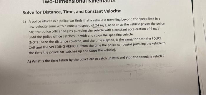 Two Dimensiona Solve For Distance Time And Constant Velocity 1 A Police Officer In A Police Car Finds That A Vehicle 1