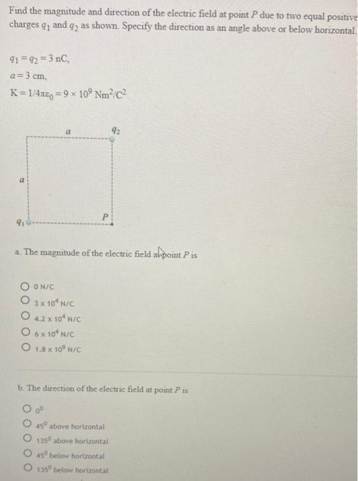 Find The Magnitude And Direction Of The Electric Field At Point P Due To Two Equal Positive Charges Q And Q2 As Shown 1