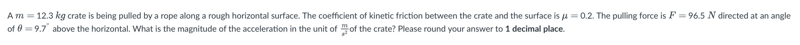 Am 12 3 Kg Crate Is Being Pulled By A Rope Along A Rough Horizontal Surface The Coefficient Of Kinetic Friction B 1