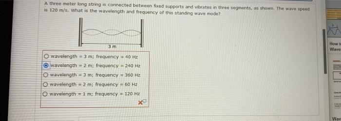 A Three Meter Long String Is Connected Between Fixed Supports And Vibrates In Three Segments As Shown The Wave Speed I 1