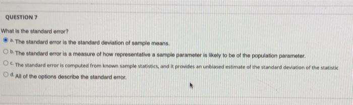 Question 7 What Is The Standard Error The Standard Error Is The Standard Deviation Of Sample Means Ob The Standard Erro 1