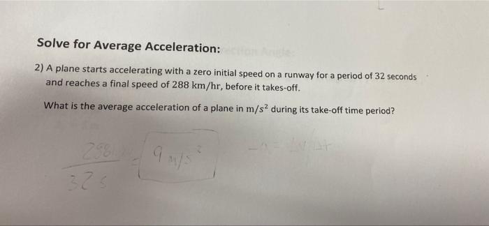 Solve For Average Acceleration 2 A Plane Starts Accelerating With A Zero Initial Speed On A Runway For A Period Of 32 1