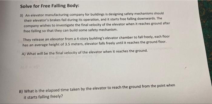 Solve For Free Falling Body 3 An Elevator Manufacturing Company For Buildings Is Designing Safety Mechanisms Should Th 1