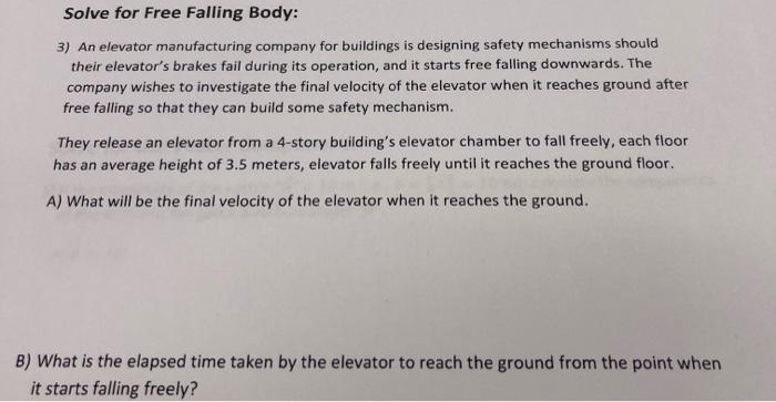 Solve For Free Falling Body 3 An Elevator Manufacturing Company For Buildings Is Designing Safety Mechanisms Should Th 1