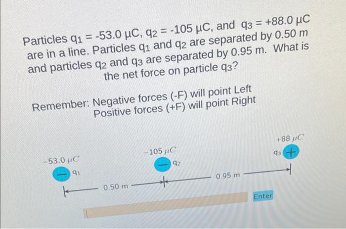 Particles Q1 53 0 Uc 92 105 Uc And Q3 88 0 Uc Are In A Line Particles Qi And Q2 Are Separated By 0 50 M An 1