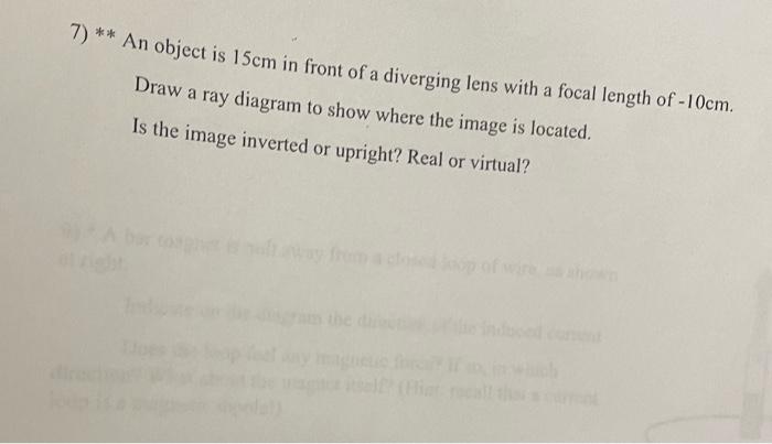 7 An Object Is 15cm In Front Of A Diverging Lens With A Focal Length Of 10cm Draw A Ray Diagram To Show Where The 1
