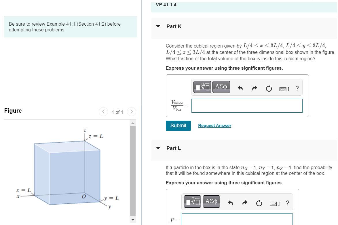 Vp 41 1 4 Be Sure To Review Example 41 1 Section 41 2 Before Attempting These Problems Part K Consider The Cubical Re 1